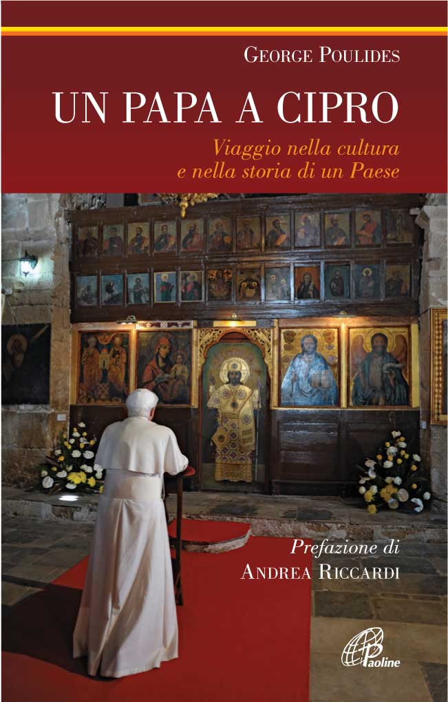 Un papa a Cipro: il libro di George Poulides ripercorre, con la visita di  papa Benedetto XVI, la storia e la cultura del Paese - Immagini dalle  Comunità di Sant'Egidio nel mondo